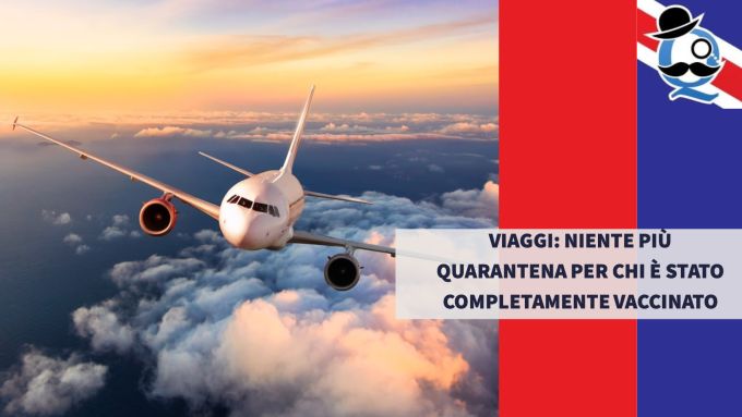 Annunciate le nuove regole di viaggio tra Italia e Uk valide dal 19 luglio