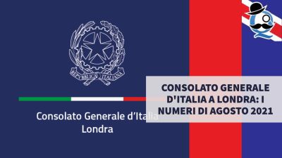 Consolato Generale d'Italia a Londra: i numeri di agosto 2021