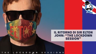 Il ritorno di Sir Elton John: “The Lockdown Session”